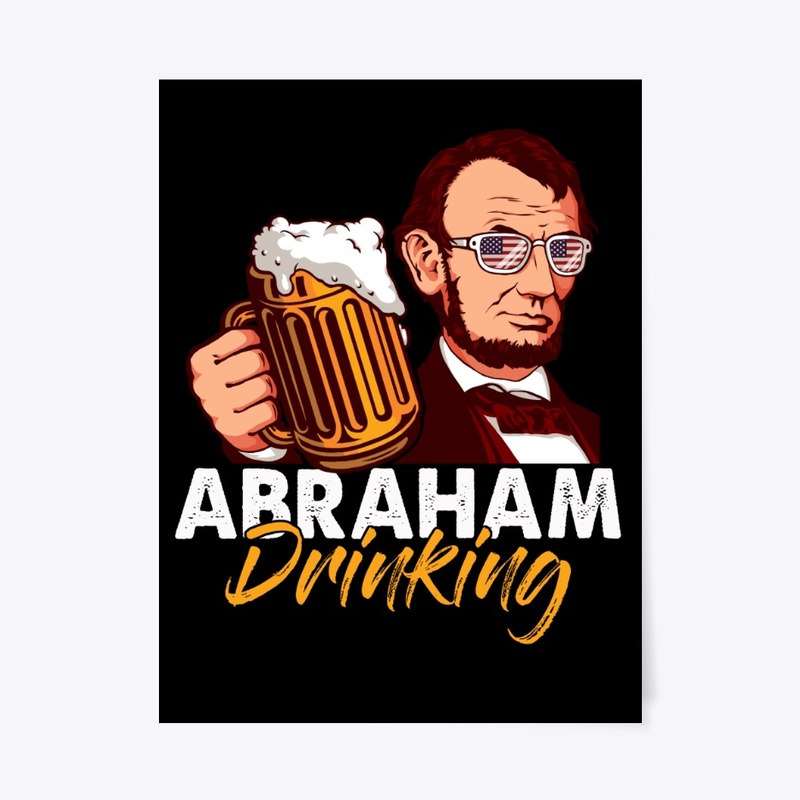 Abraham Drinking 4th of July Beer Lover