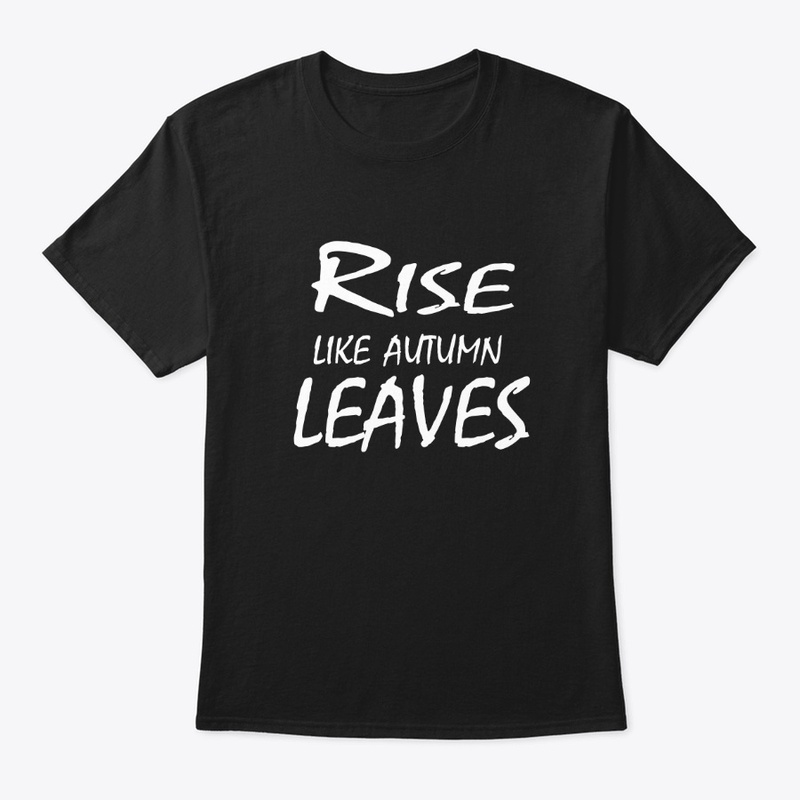 Rise Like Autumn Leaves