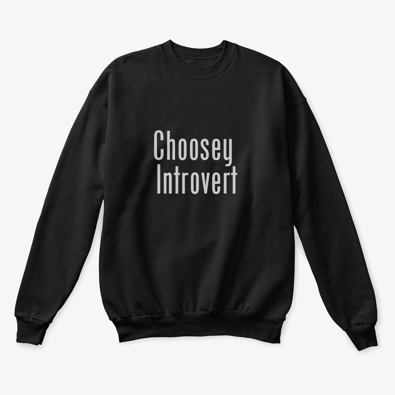 My Introvert: Choosey