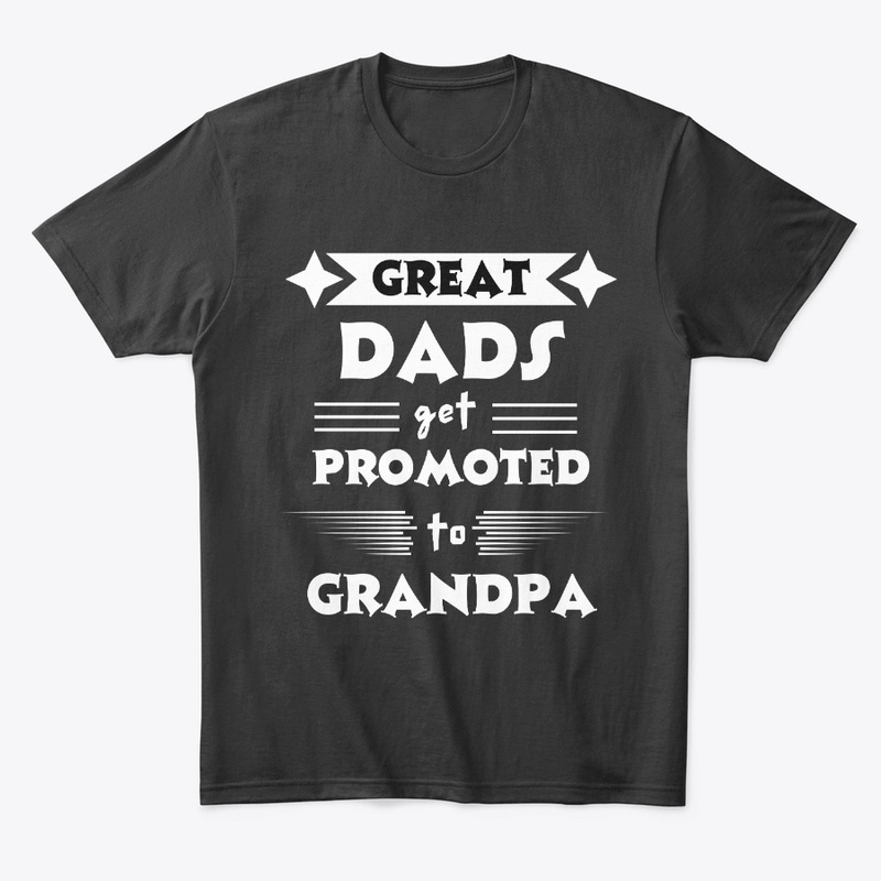 great dads get promoted to grandpa
