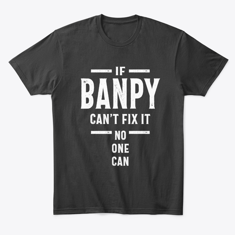 Gift for Banpy | If Banpy Can't Fix It 