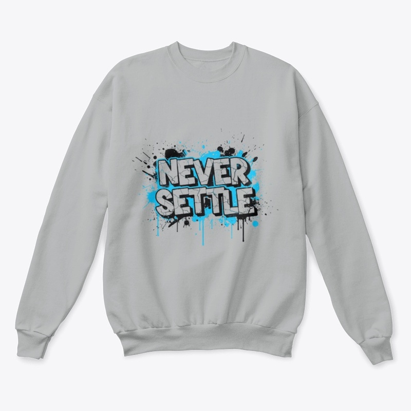 Never Settle | Apparel &amp; Accessories