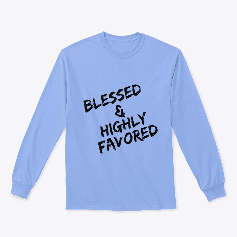 BLESSED & HIGHLY FAVORED