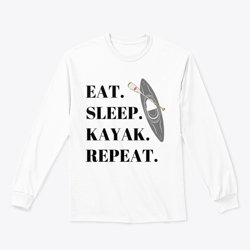 Eat. Sleep. Kayak. Repeat - Black text