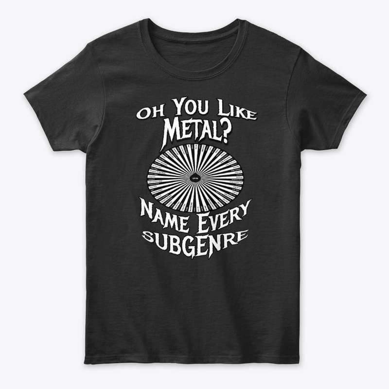 Name Every Subgenre Metal T shirt