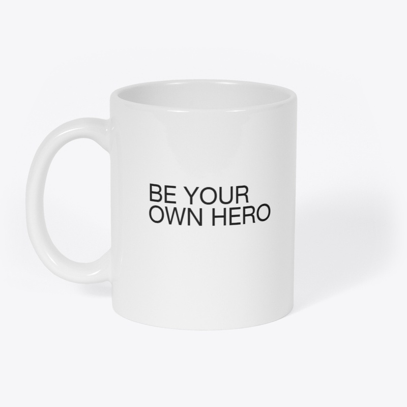 BE YOUR OWN HERO LINE