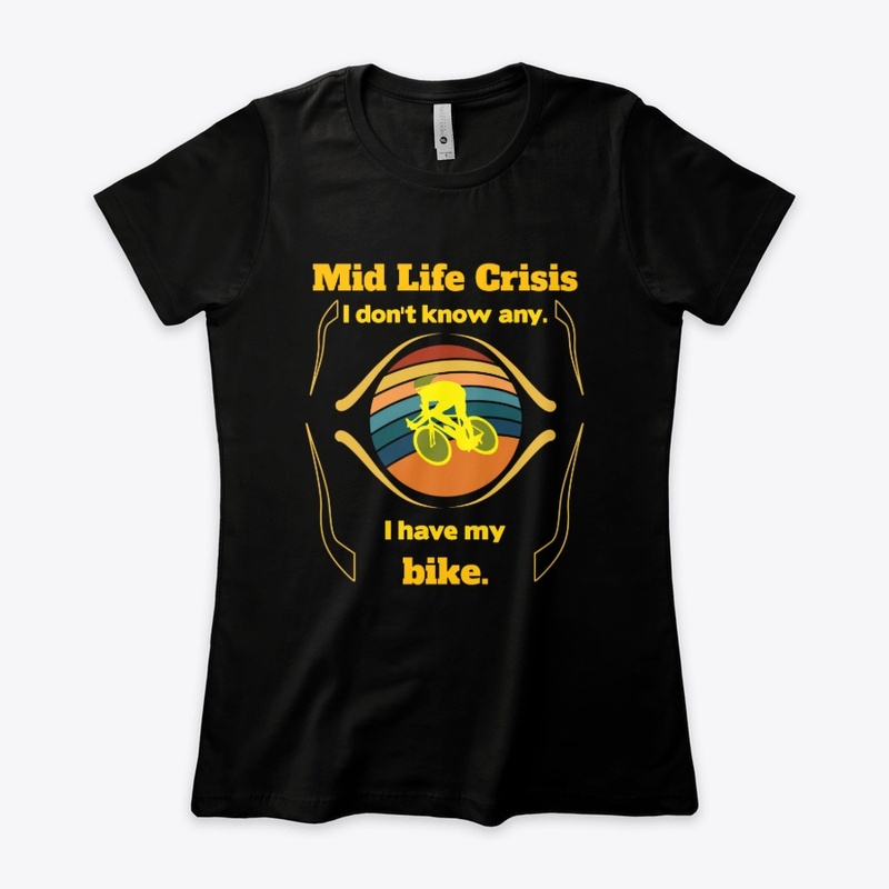 Mid life crises sorry, I ride a bike.