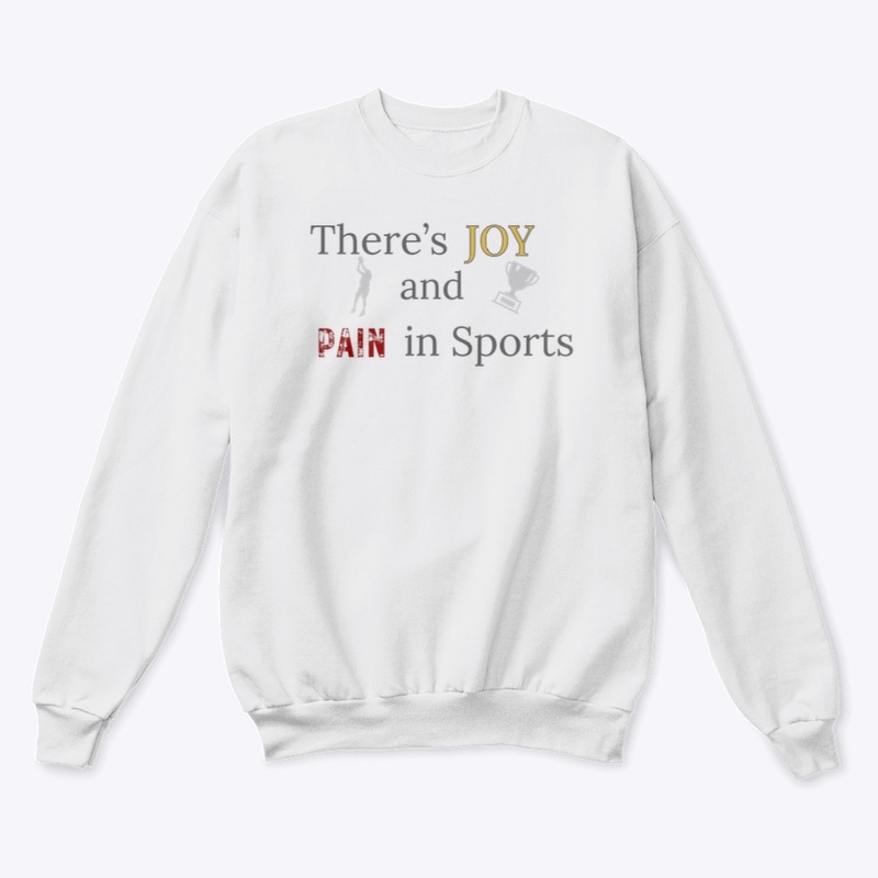 THERE'S JOY AND PAIN IN SPORTS