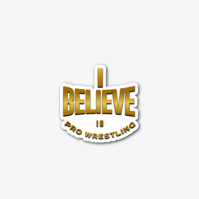 I Believe in Pro Wrestling Collection