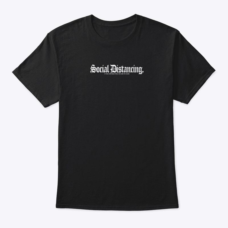 Social Distance Tee