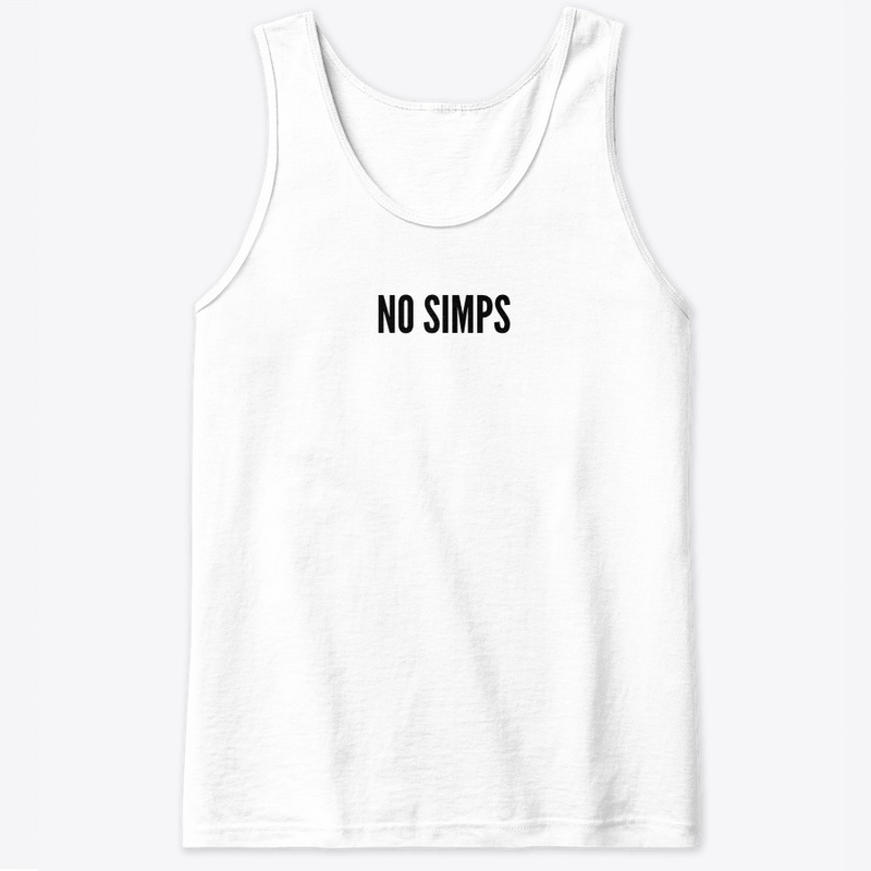 NO SIMPS | sickrrifbruh