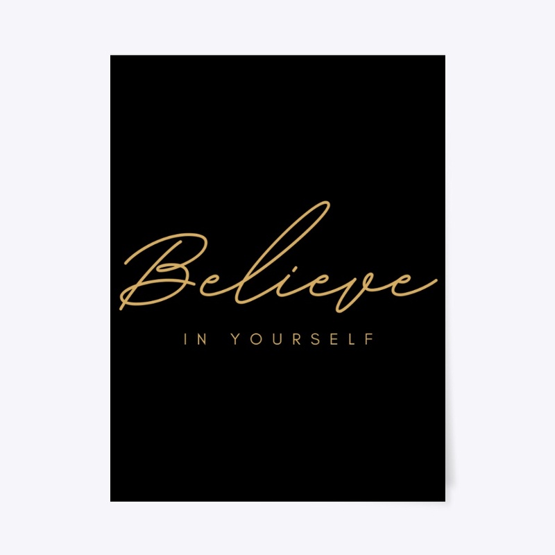 Believe In Yourself
