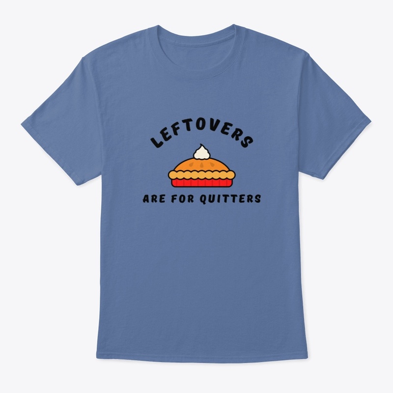 Leftovers are for Quitters 