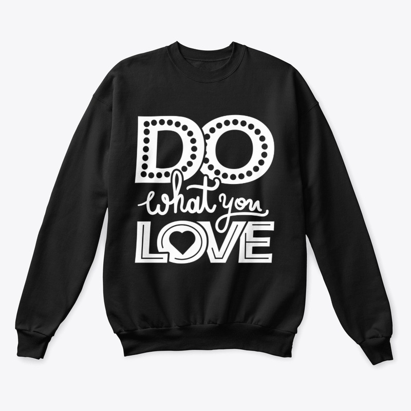Do What You Love.