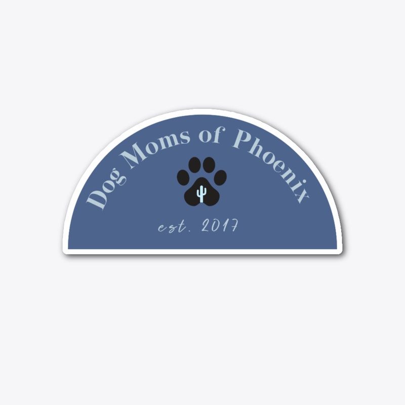 Dog Moms of Phoenix Sticker