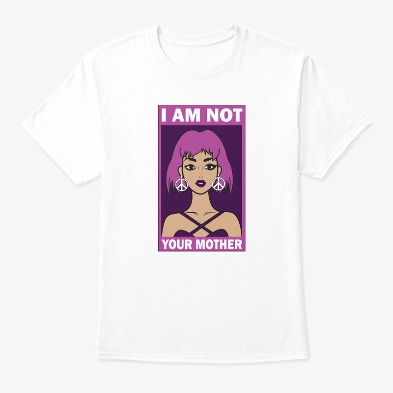 Not Your Mother (Color)