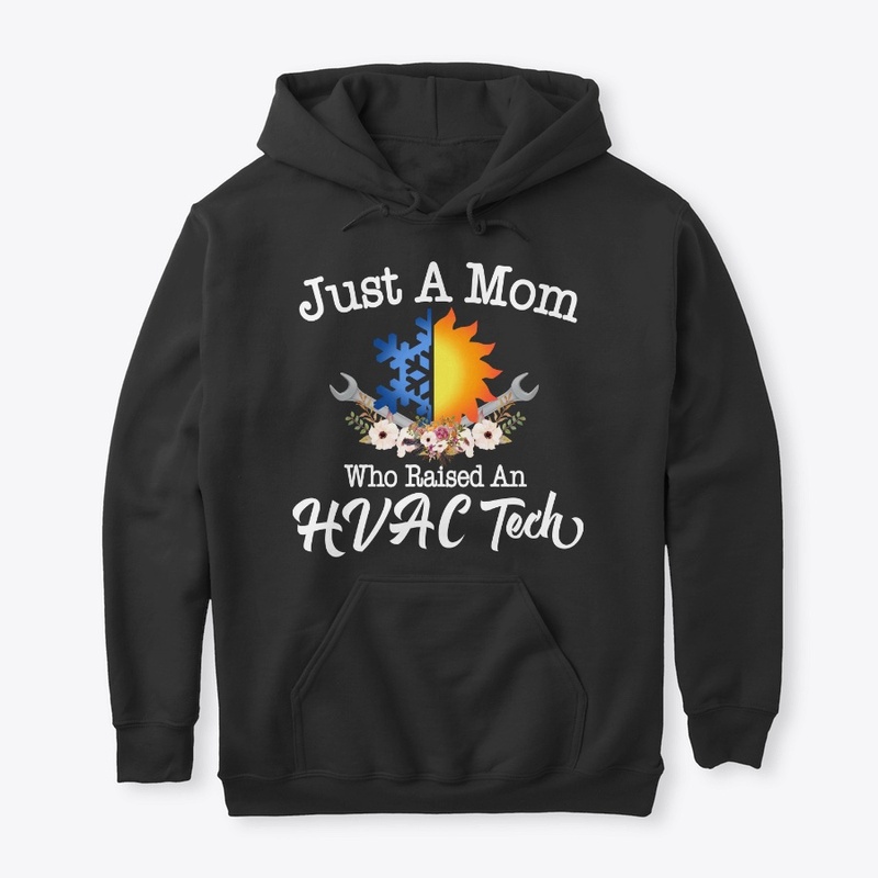 Just A Mom Who Raised An HVAC Tech