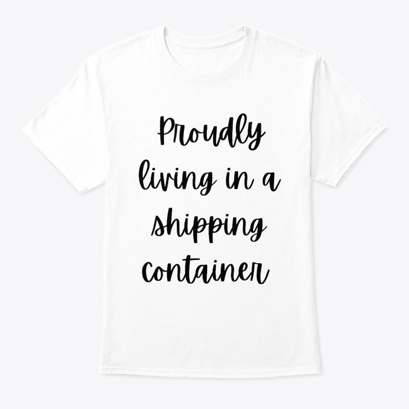 Proudly living in a shipping container