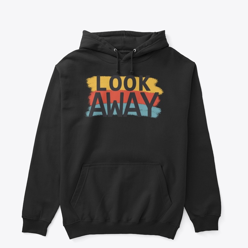 LOOK AWAY