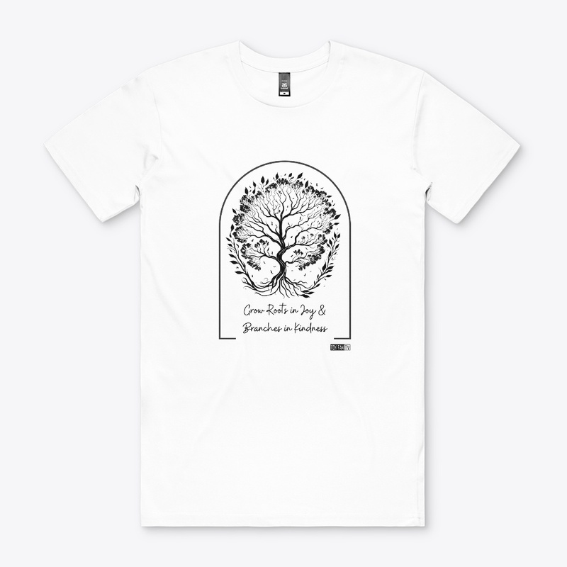 Grow Roots in Joy & Branches in Kindness