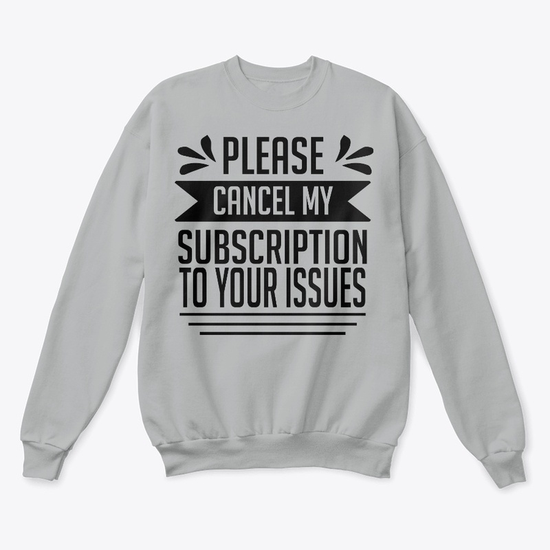 Cancel My Subscription to Your Issues