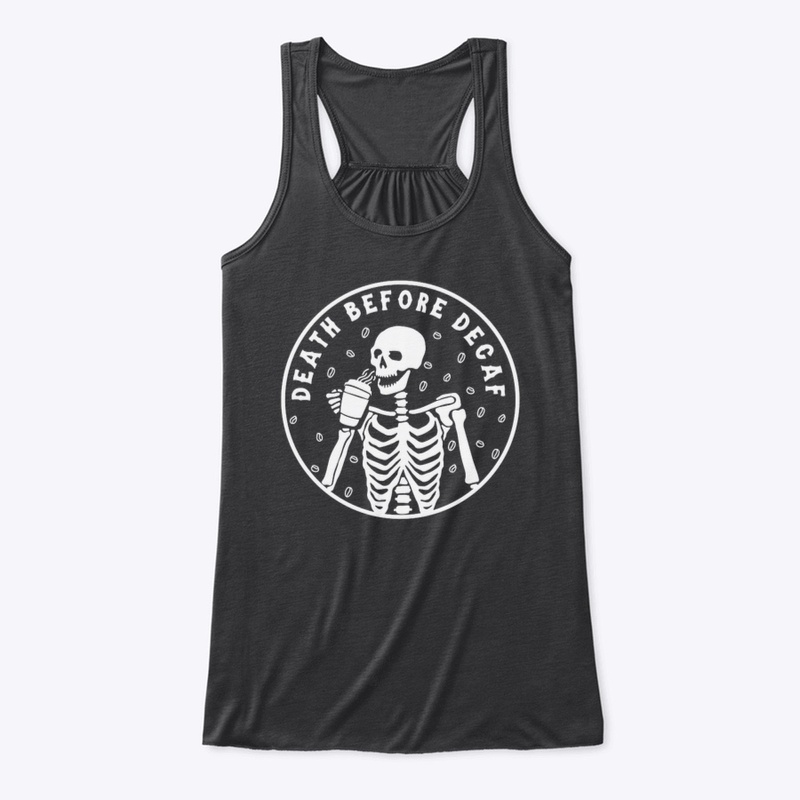 Death before decaf