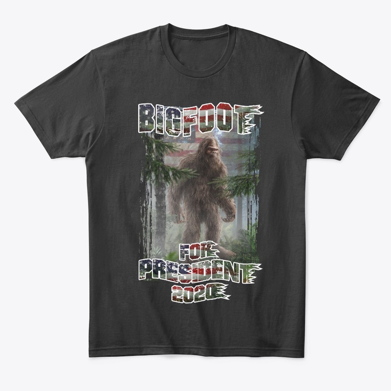 BIGFOOT FOR PRESIDENT 2020