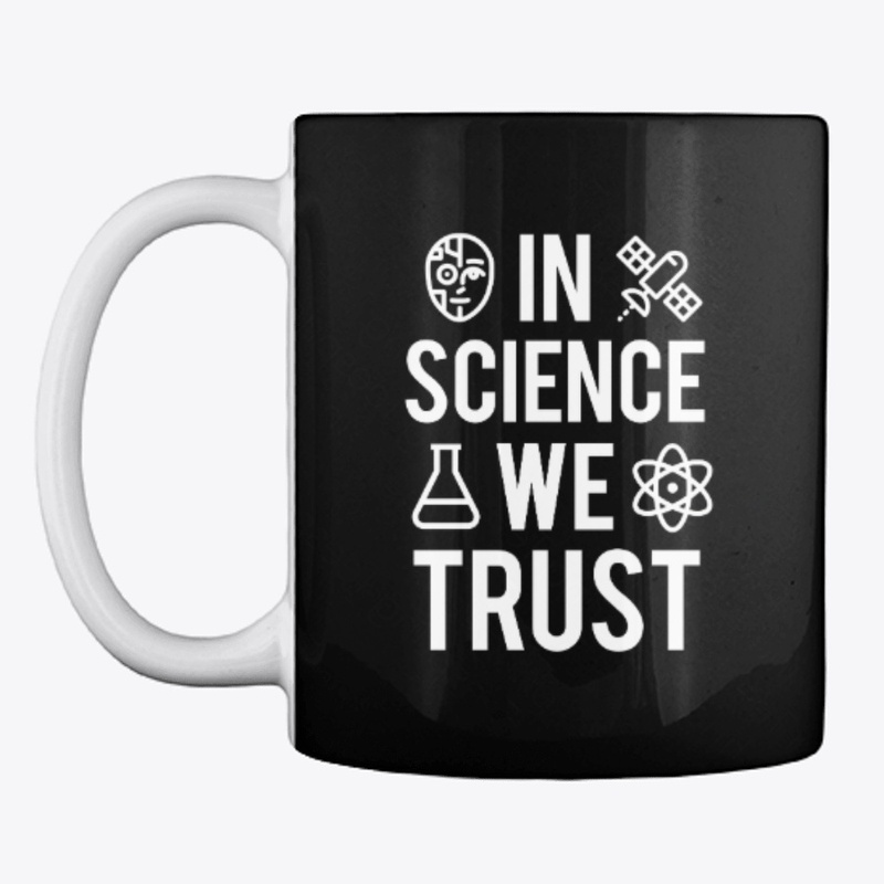 In science we trust - Mug