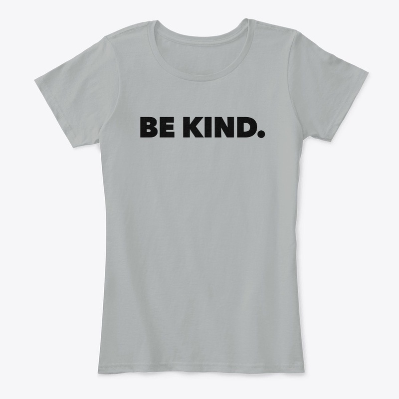 Be Kind.