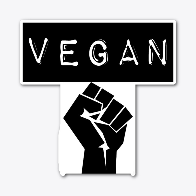 "SAY IT LOUD, I'M VEGAN & PROUD!"