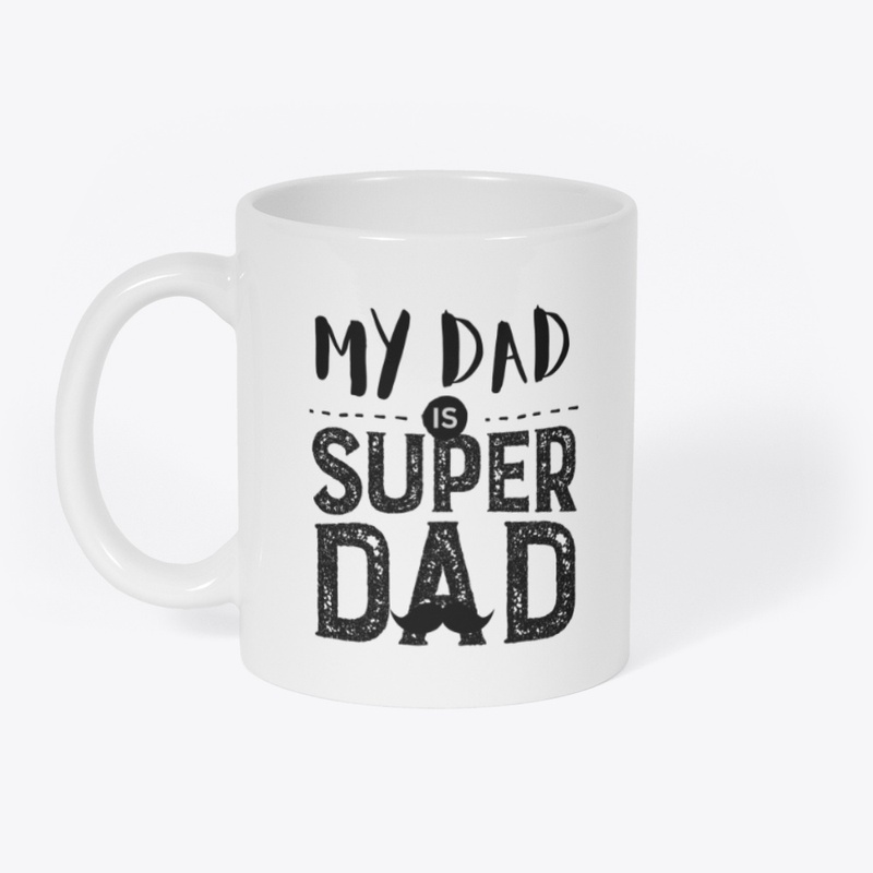 My dad is super dad..