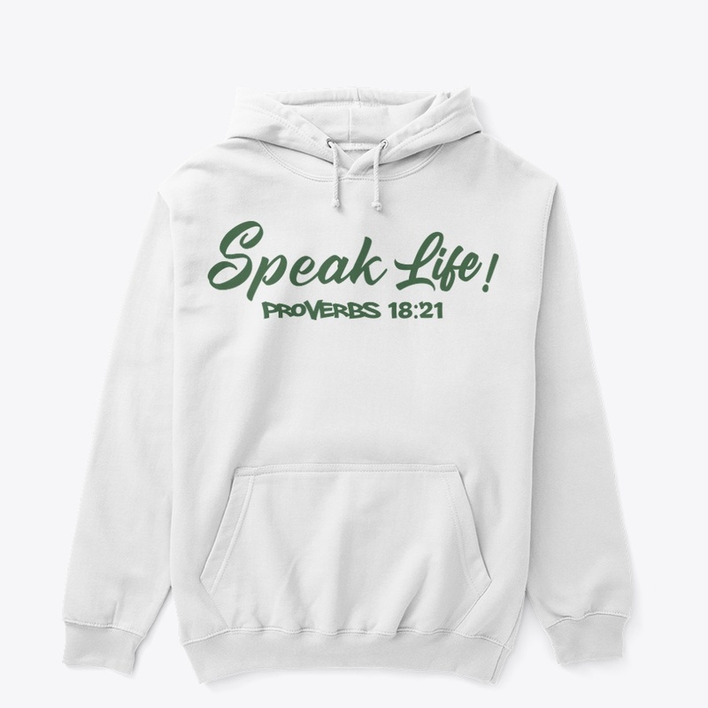 Speak Life!(Hunter Green Ink)