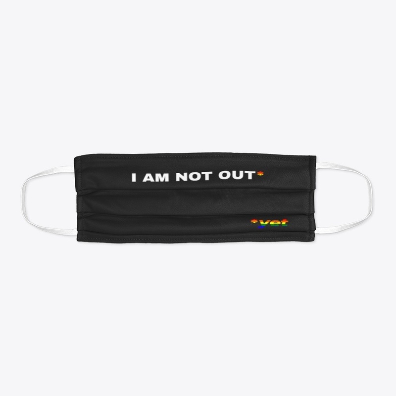 I AM NOT OUT YET