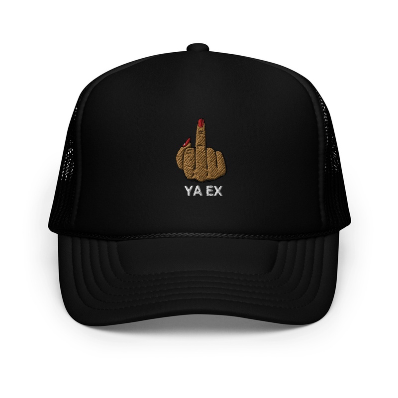 "FUCK YA EX FOAM TRUCKER CAP"