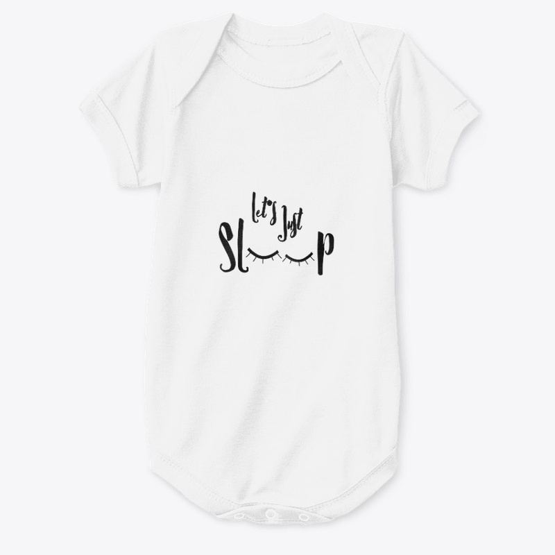 let's just sleep