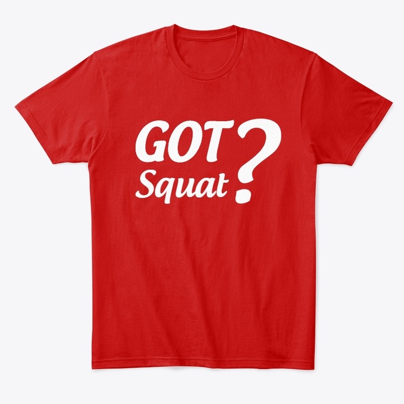 GOT Squat?