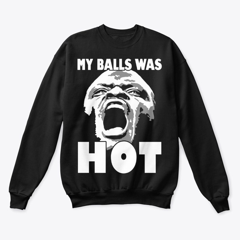 Funny Derrick Lewis My Balls was Hot