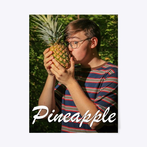 Pineapple! 18 X 24 Standard T-Shirt Front