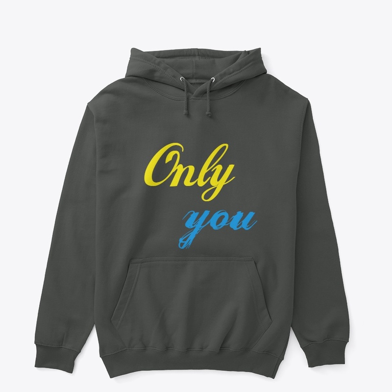 only you 