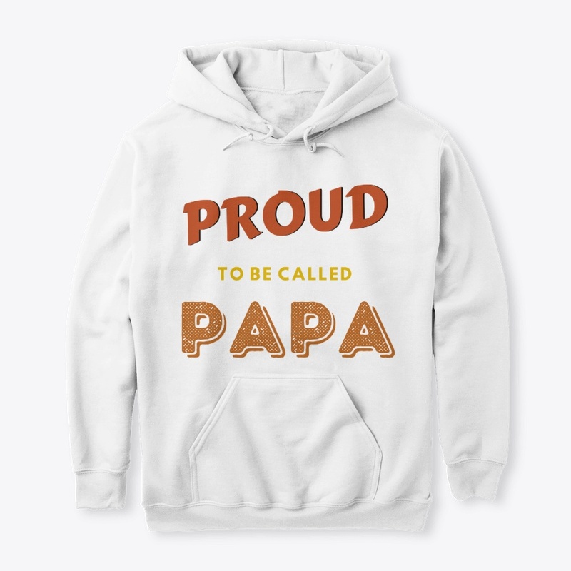 Proud To Be Called Papa