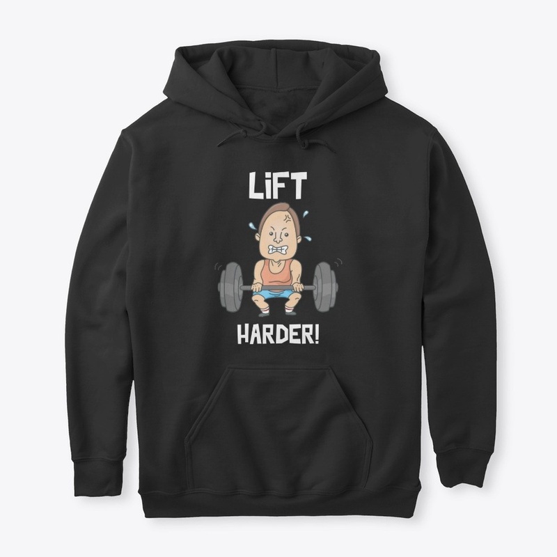 Lift Harder