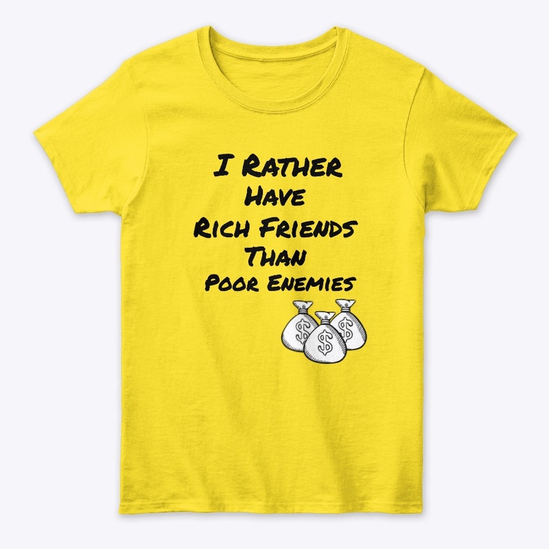 I Rather have Rich Friends!!!!!!!