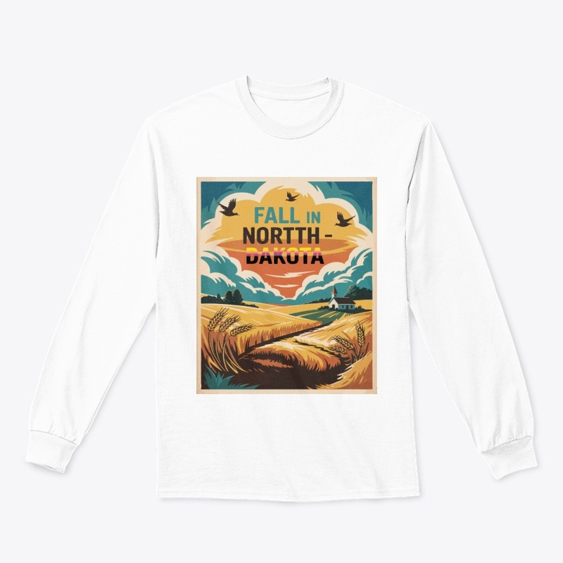 Fall in North Dakota Tee  Cozy Vibe