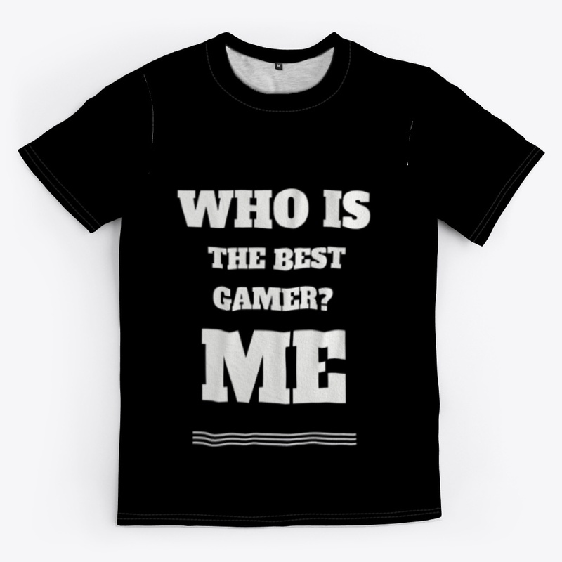 who is the best gamer T-shirt.