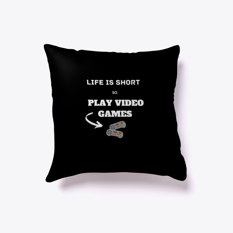 life is short play video games