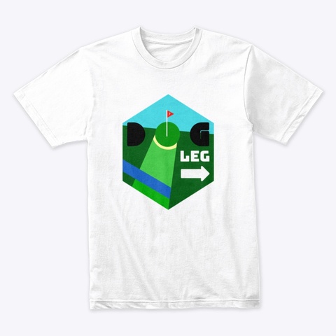 Dog Leg Right White T-Shirt Front