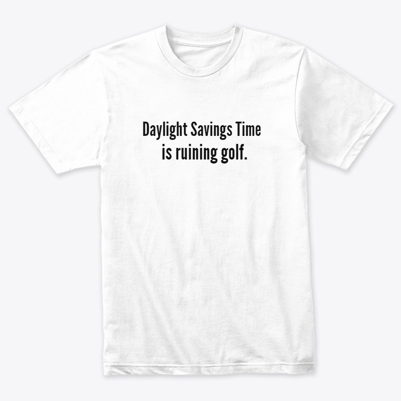 Daylight Savings Time is ruining golf.