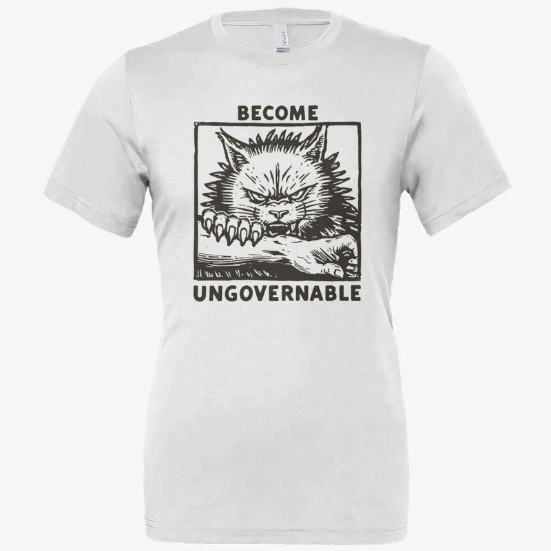 Become Ungovernable Fierce Cat
