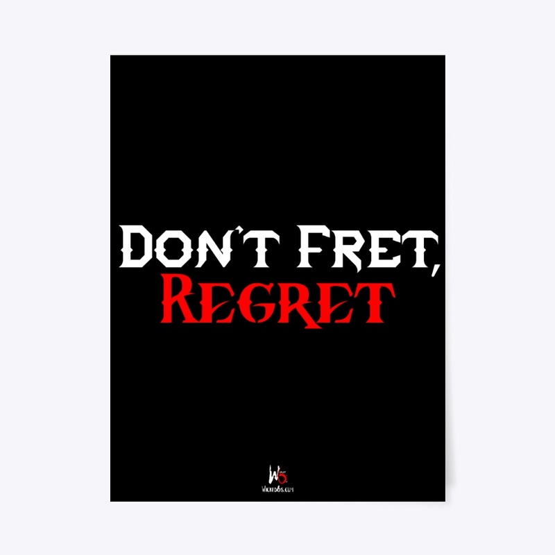 Don't Fret, Regret