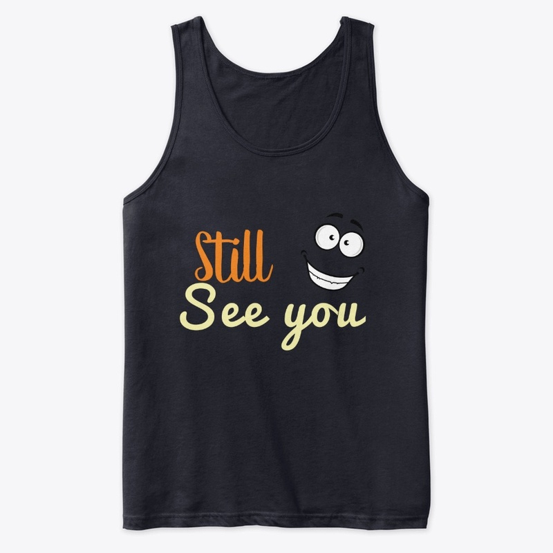 still see you 